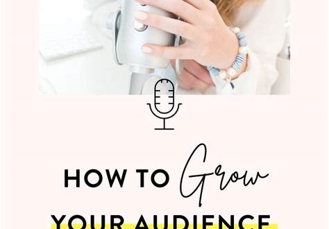 How to Start a Podcast and Grow Your Audience